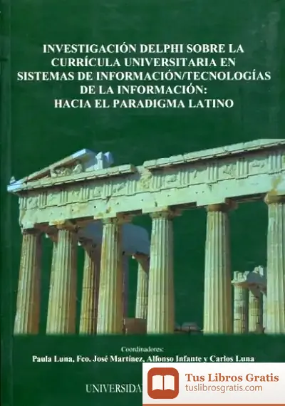 Descargar Una Investigación Delphi Sobre La Curricula Universitaria En Sistemas De Información/Técnologías De La Información: Hacia El Paradigma Latino de B. F. Skinner