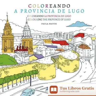 Descargar Coloreando A Provincia De Lugo