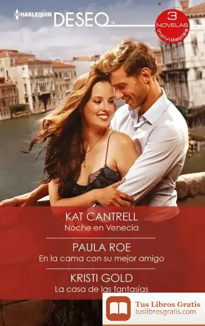 Descargar Noche En Venecia; En La Cama Con Su Mejor Amigo; La Casa De Las Fantasías de Paula Roe