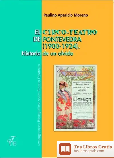 Descargar El Circo-Teatro De Pontevedra (1900-1924)