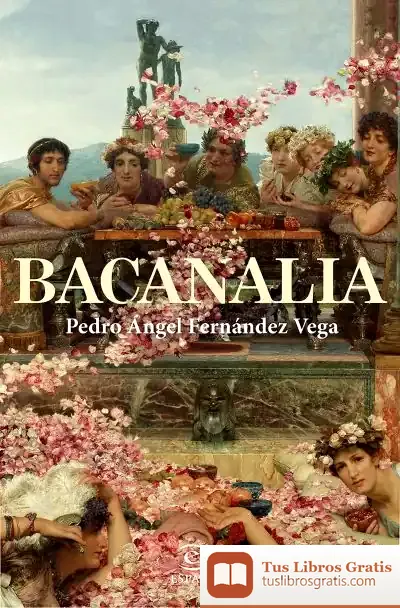 Descargar Bacanalia de Pedro Ángel Fernández Vega