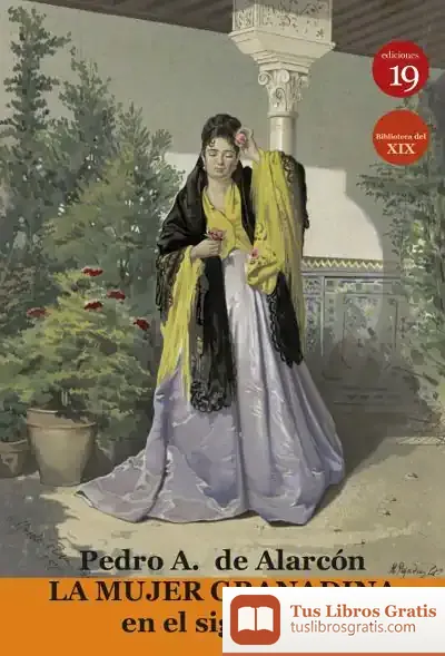 Descargar Mujer Granadina En El Siglo Xix de Pedro Antonio de Alarcón