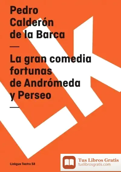 Descargar La Gran Comedia Fortunas De Andrómeda Y Perseo de Óscar Julve