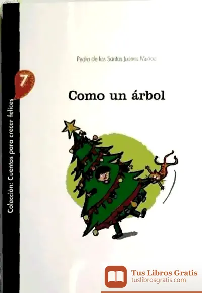 Descargar Como Un Árbol. Cuentos Para Crecer Felices 7