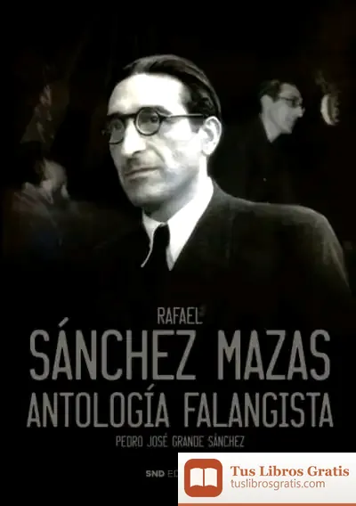 Descargar Rafael Sanchez Mazas. Antología Falangista