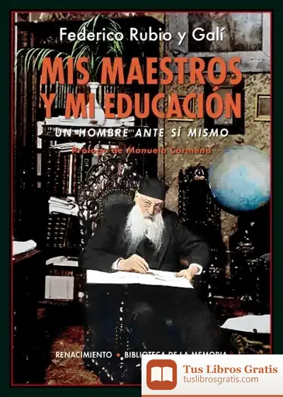 Descargar Mis Maestros Y Mi Educación de Pedro Laín Entralgo