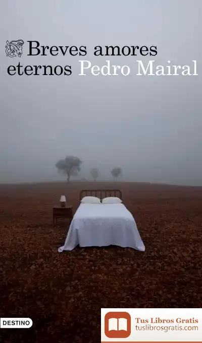 Descargar Breves Amores Eternos de Pedro Mairal