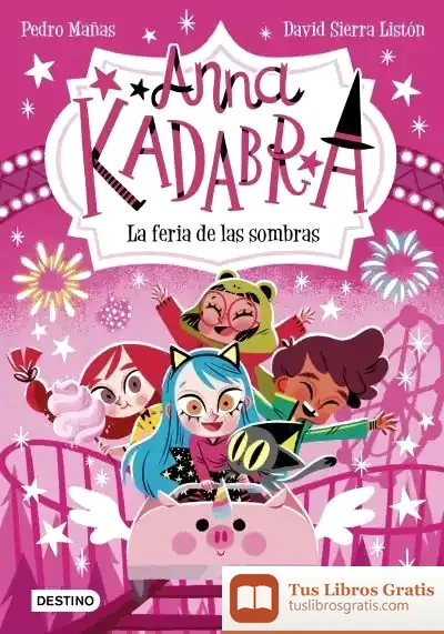 Descargar Anna Kadabra 11. La Feria De Las Sombras de Pedro Mañas Romero