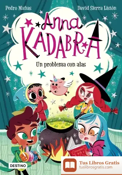 Descargar Anna Kadabra 2. Un Problema Con Alas de Pedro Mañas Romero