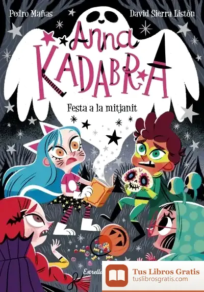 Descargar Anna Kadabra 4. Festa A La Mitjanit de Pedro Mañas Romero