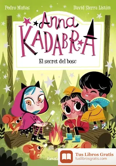 Descargar Anna Kadabra 7. El Secret Del Bosc de Pedro Mañas Romero
