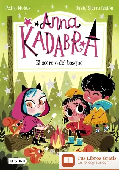 Descargar Anna Kadabra 7. El Secreto Del Bosque de Pedro Mañas Romero