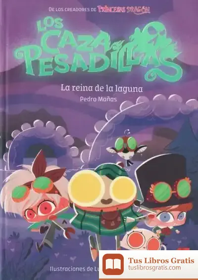Descargar Cazapesadillas 6: La Reina De La Laguna de Pedro Mañas Romero