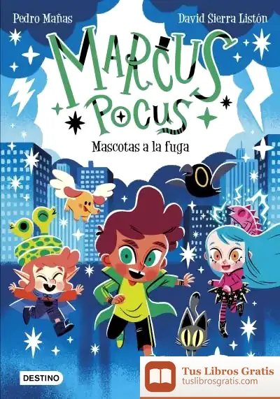 Descargar Marcus Pocus 5. Mascotas A La Fuga de Pedro Mañas Romero