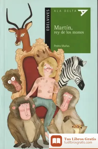 Descargar Martín, Rey De Los Monos de Pedro Mañas Romero