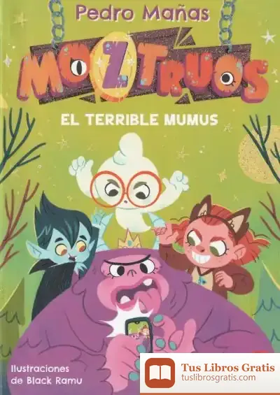 Descargar Moztruos 1: El Terrible Mumus de Pedro Mañas Romero