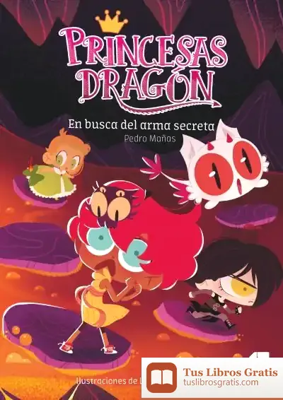 Descargar Princesas Dragón: En Busca Del Arma Secreta de Pedro Mañas Romero