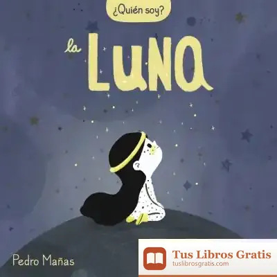 Descargar ¿Quién Soy? La Luna de Pedro Mañas Romero