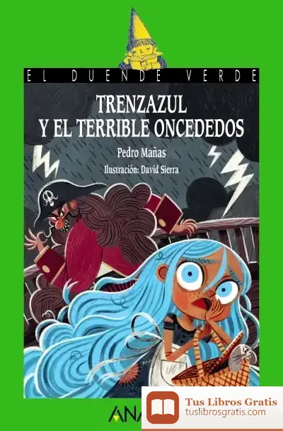 Descargar Trenzazul Y El Terrible Once Dedos de Pedro Mañas Romero