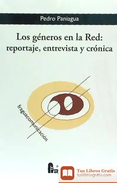 Descargar Los Generos En La Red: Reportaje Entrevista Y Cronica