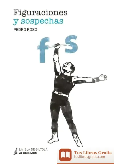 Descargar Figuraciones Y Sospechas de Pedro Roso Moreno