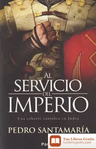 Descargar Al Servicio Del Imperio de Pedro Santamaría Fernández