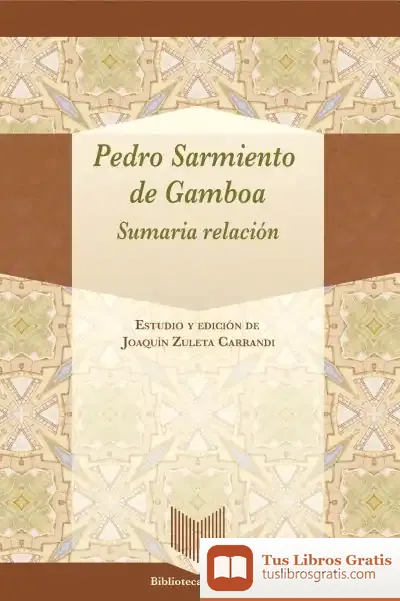 Descargar Sumaria Relación de Pedro Sarmiento de Gamboa