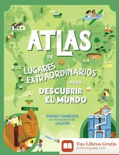 Descargar Atlas De Lugares Extraordinarios Para Descubrir El Mundo