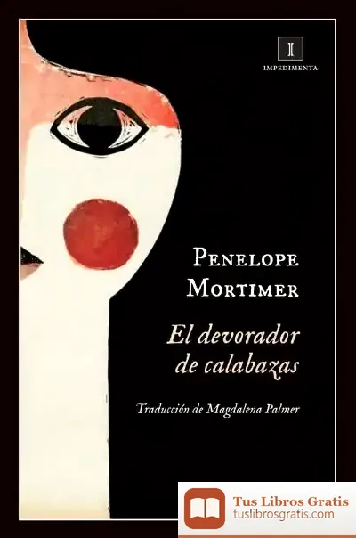 Descargar El Devorador De Calabazas de Penelope Mortimer