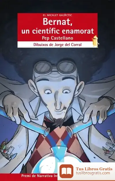 Descargar Bernat, Un Científic Enamorat de Pep Castellano