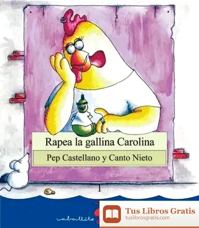 Descargar Rapea La Gallina Carolina de Pep Castellano