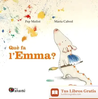 Descargar Què Fa L'Emma? de Pep Molist