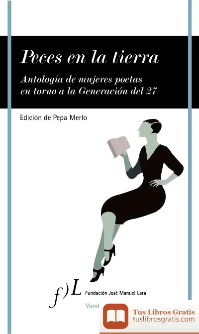 Descargar Peces En La Tierra : Antología De Mujeres Poetas En Torno A La Generación Del 27