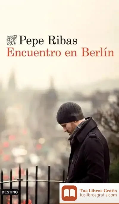 Descargar Encuentro En Berlín de Pepe Ribas