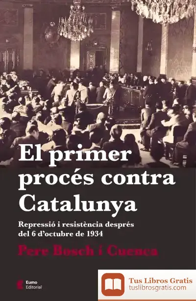 Descargar El Primer Procés Contra Catalunya
