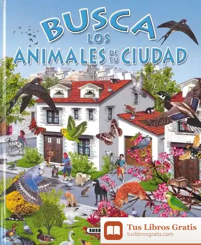 Descargar Busca ... Busca Los Animales De Tu Ciudad de Pere Rovira
