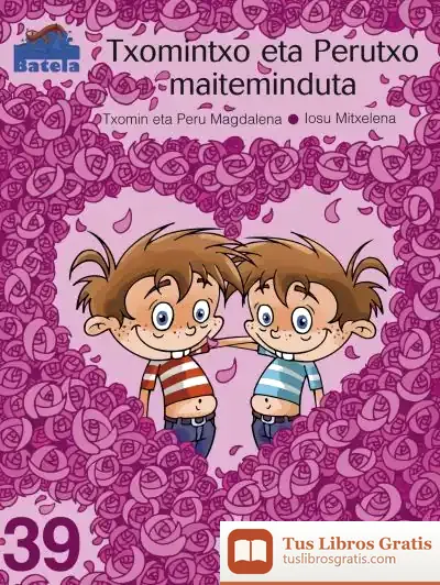 Descargar Txomintxo Eta Perutxo Maiteminduta