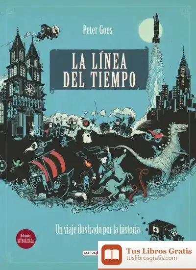 Descargar La Línea Del Tiempo: Un Viaje Ilustrado Por La Historia