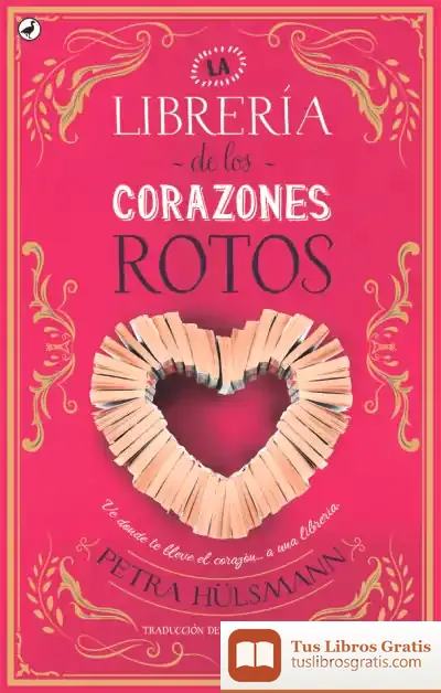 Descargar La Librería De Los Corazones Rotos de Petra Hülsmann