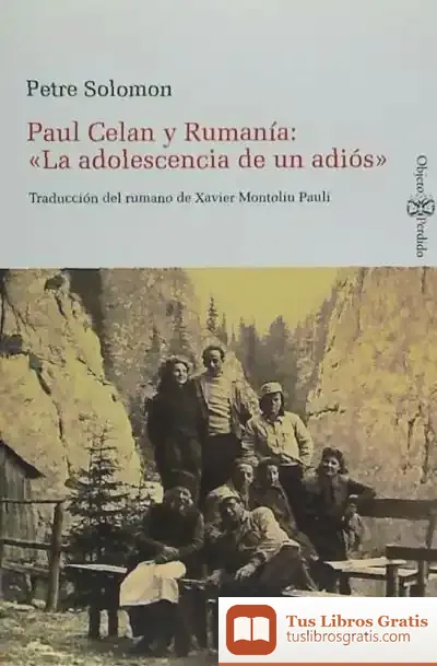 Descargar Paul Celan Y Rumania: La Adolescencia De Un Adios