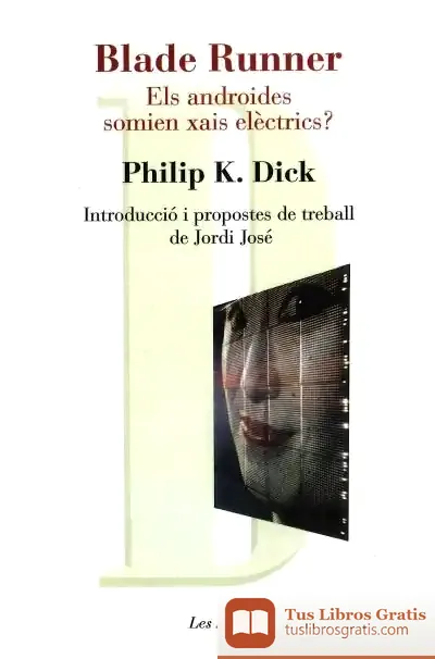 Descargar Blade Runner. Els Androides Somien Xais Elèctrics? de Philip K. Dick