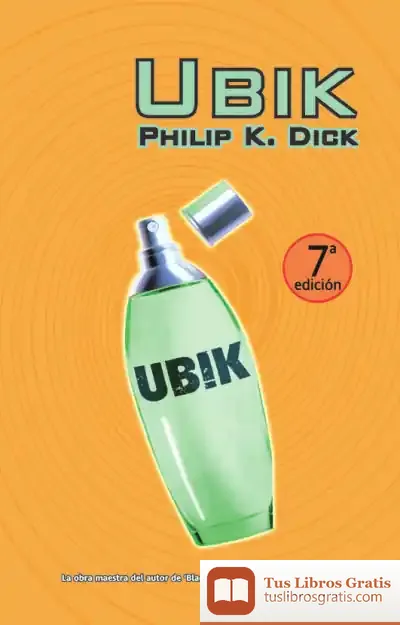 Descargar Ubik  7ª  Ed de Philip K. Dick