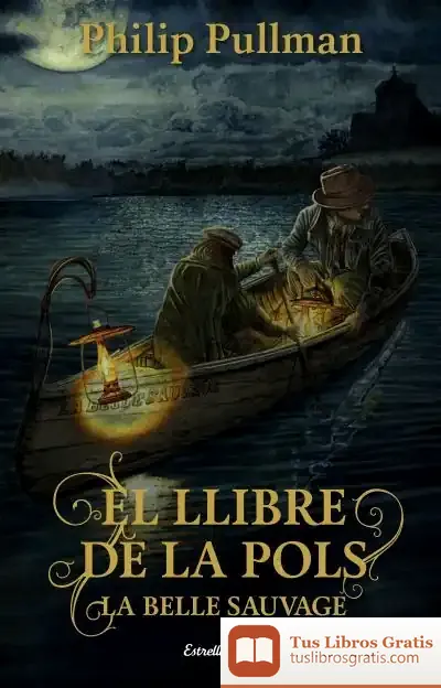 Descargar El Llibre De La Pols. La Belle Sauvage