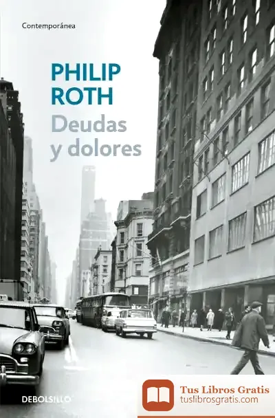 Descargar Deudas Y Dolores de Philip Roth