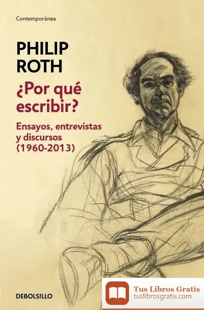 Descargar ¿Por Qué Escribir? de Philip Roth