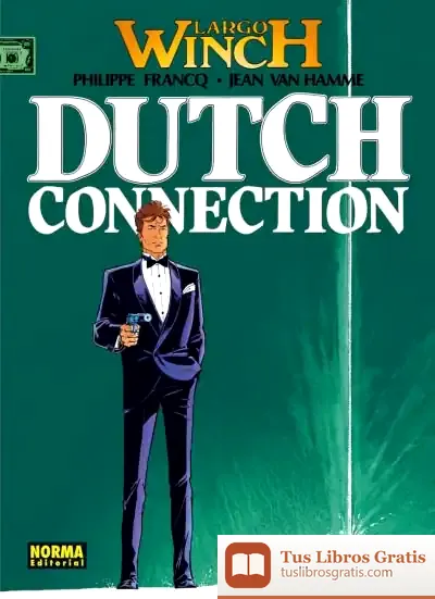 Descargar Largo Winch 06. Dutch Conection