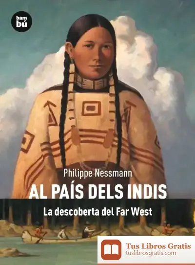 Descargar Al País Dels Indis. La Descoberta Del Far West de Carlos Castaneda