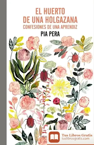 Descargar El Huerto De Una Holgazana