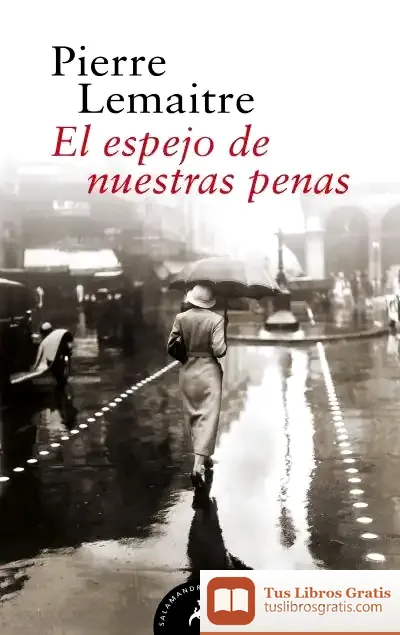 Descargar El Espejo De Nuestras Penas (Los Hijos Del Desastre 3)