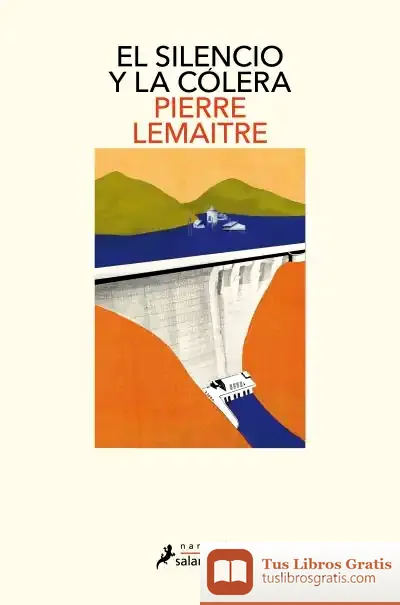 Descargar El Silencio Y La Cólera (Los Años Gloriosos 2) de Pierre Lemaitre